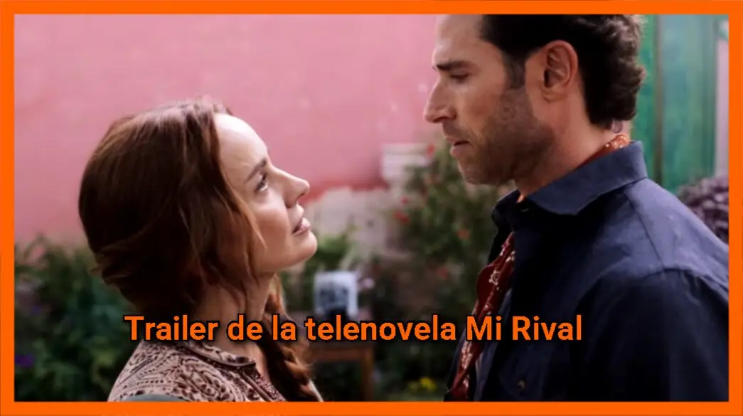 Trailer de la telenovela Mi Rival de TelevisaUnivision