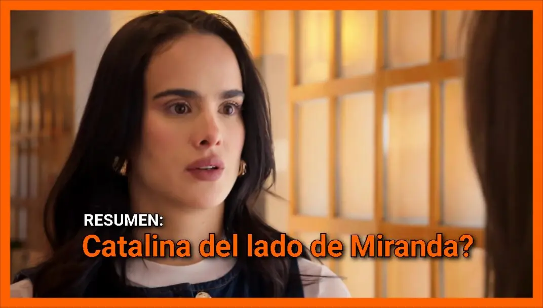 Catalina del lado de Miranda?: avance Corazón de Oro Capítulo 29