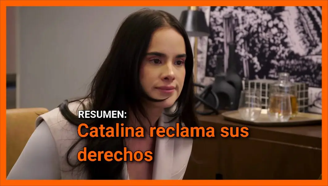 Catalina reclama sus derechos en avance Corazón de Oro capítulo 64