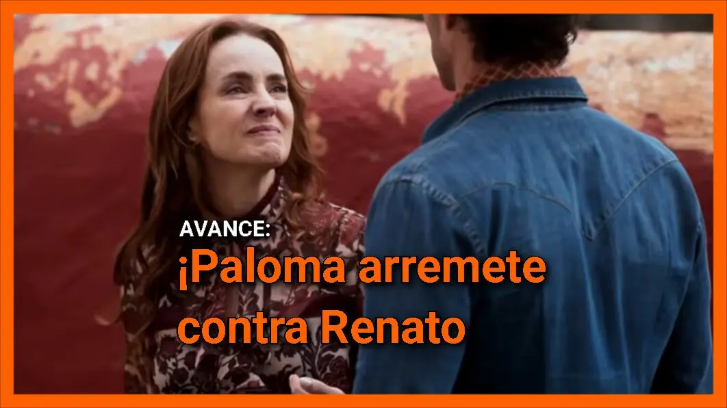¡Paloma arremete contra Renato! Mira el avance Mi Rival capítulo 12