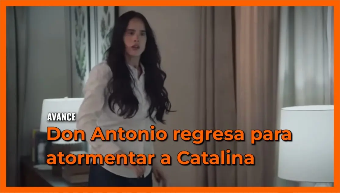 Don Antonio regresa del más allá para atormentar a Catalina: Avance Corazón de Oro capítulo 68