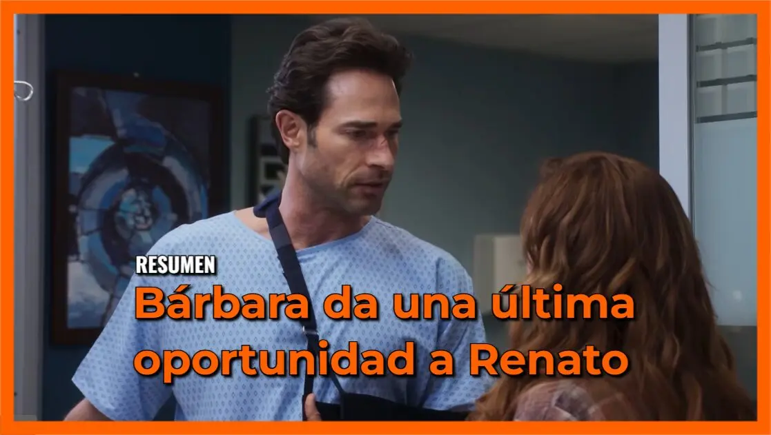 Bárbara da una última oportunidad a Renato: Resumen Mi Rival Capítulo 35