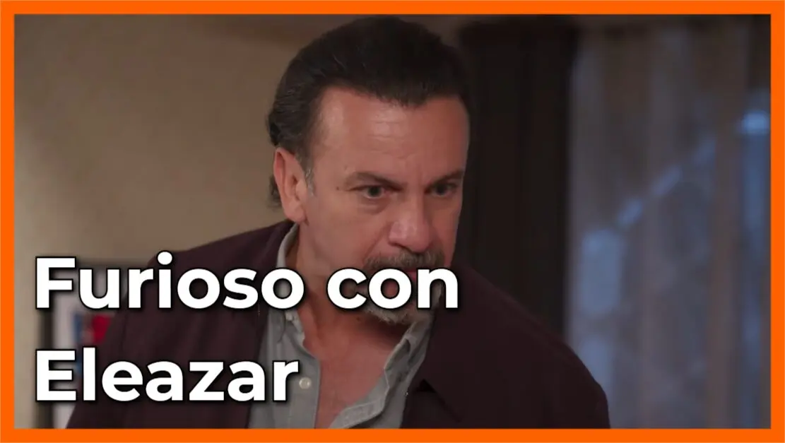 Facundo encara furioso a Eleazar: Resumen Tan cerca de ti, nace el amor Capítulo 18