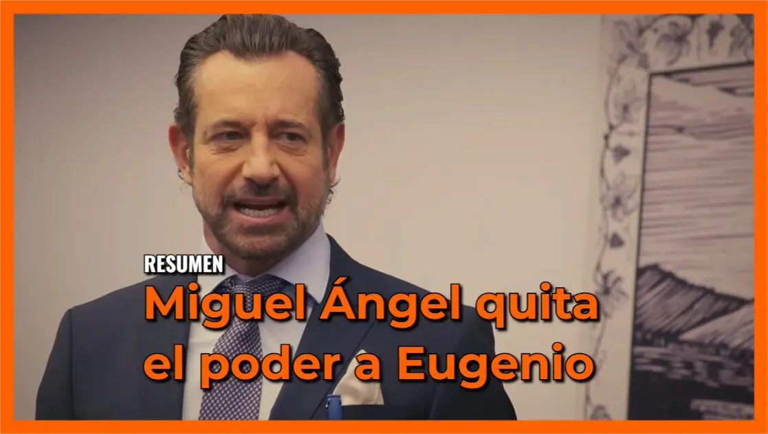 Miguel Ángel quita el poder a Eugenio: Resumen Corazón de Oro Capítulo 66
